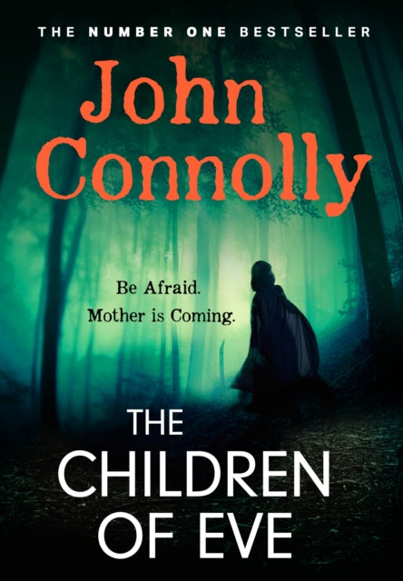 The Children of Eve: An unforgettable and utterly absorbing Charlie Parker Thriller