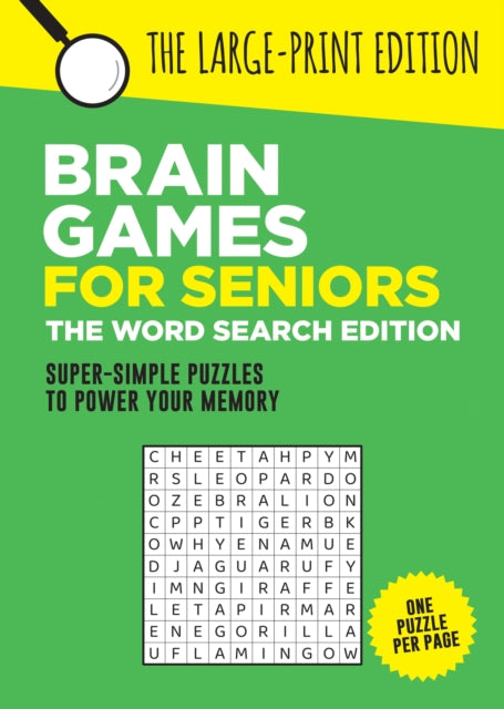 Brain Games for Seniors: The Word Search Edition: Fun, Achievable and Soothing Word Searches for Seniors with Dementia, Alzheimer’s and other Memory Loss Conditions to Stimulate the Brain and Boost Cognitive Abilities