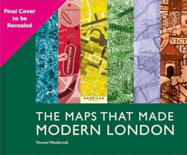 Modern London Maps: Fascinating and beautiful maps of twentieth century London