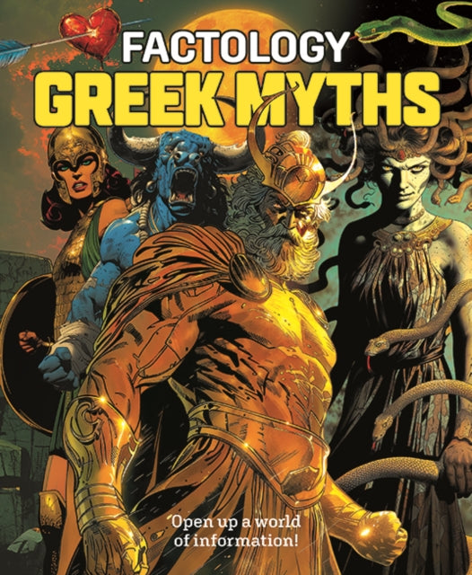 Factology: Greek Myths: Open Up a World of Information!