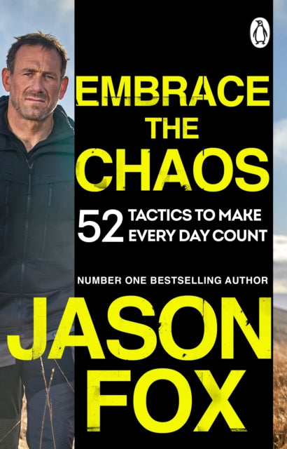 Embrace the Chaos: 52 Tactics to Make Every Day Count