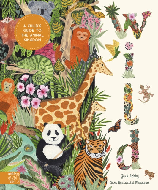 Wild: A Child's Guide to the Animal Kingdom