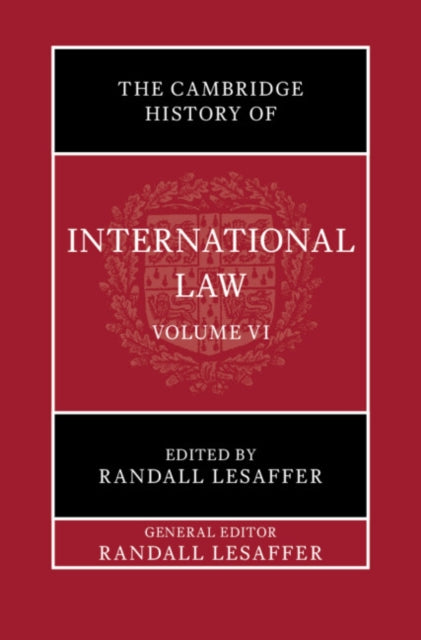 The Cambridge History of International Law: Volume 6, International Law in Early Modern Europe