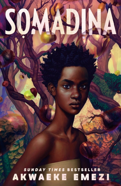 Somadina: An epic YA fantasy from Sunday Times bestselling author Akwaeke Emezi