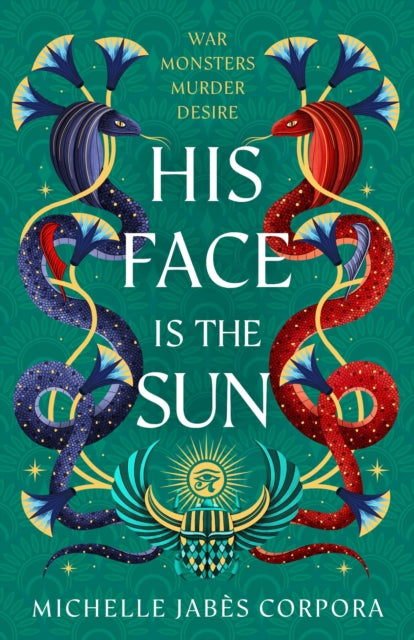 Throne of Khetara: His Face is the Sun: Epic ancient Egyptian fantasy steeped in revenge, desire, dark magic and blood