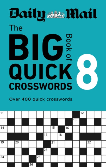 Daily Mail Big Book of Quick Crosswords Volume 8: A compilation of 400 puzzles