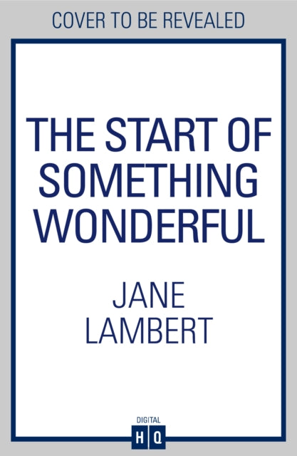The Start of Something Wonderful