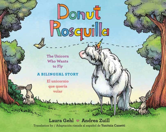 Donut/Rosquilla (Spanish-English Bilingual Edition): The Unicorn Who Wants to Fly/ El unicornio que queria volar