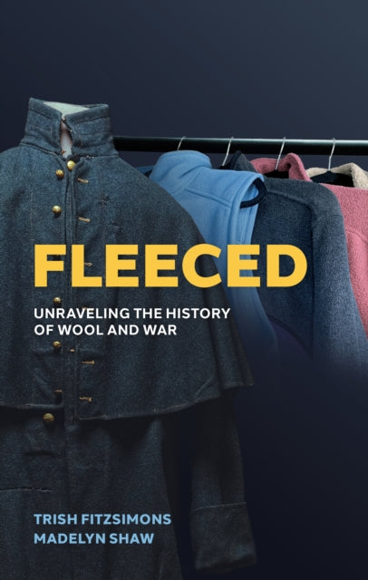 Fleeced: Unraveling the History of Wool and War