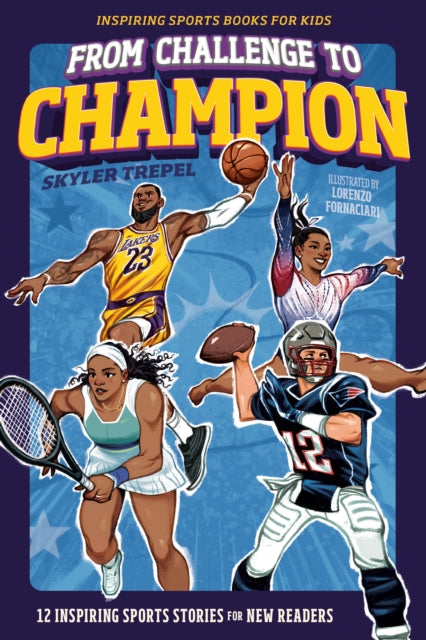 From Challenge to Champion: 12 Inspiring Sports Stories for New Readers