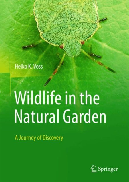 Wildlife in the Natural Garden: A Journey of Discovery