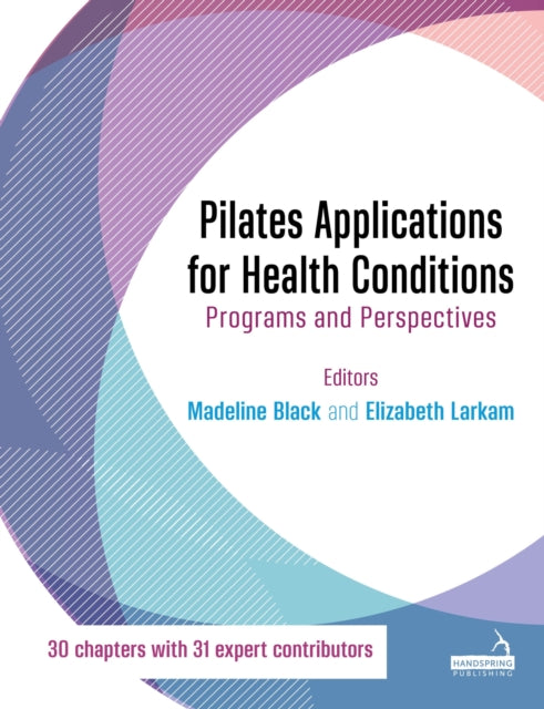Pilates Applications for Health Conditions Volume 1: Multi-System Conditions
