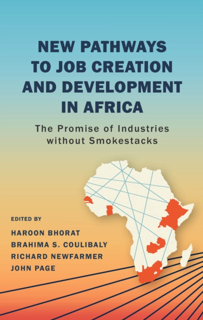 New Pathways to Job Creation and Development in Africa: The Promise of Industries without Smokestacks
