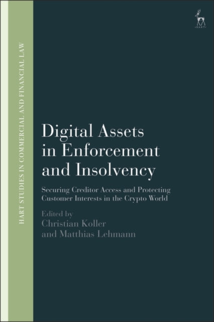 Digital Assets in Enforcement and Insolvency: Securing Creditor Access and Protecting Customer Interests in the Crypto World