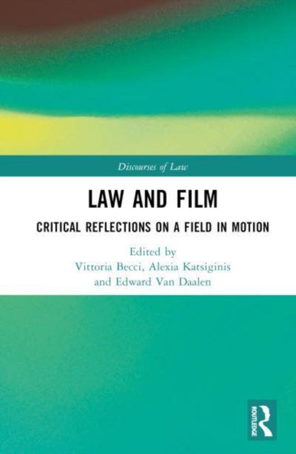 Law and Film: Critical Reflections on a Field in Motion