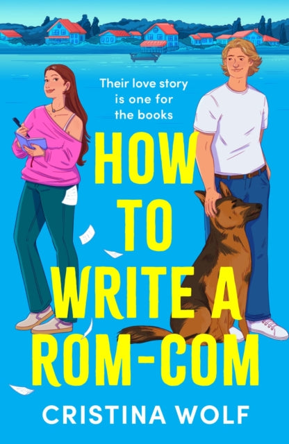 How to Write a Rom-Com: The must-read bookish romance brand-new for 2025, perfect for fans of small town love stories