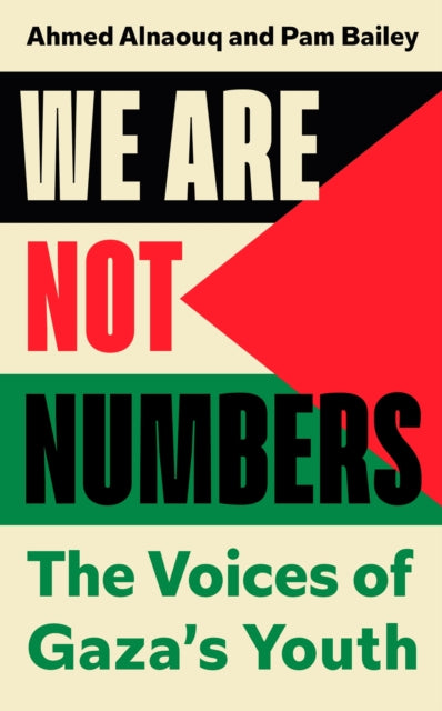 We Are Not Numbers: The Voices of Gaza’s Youth