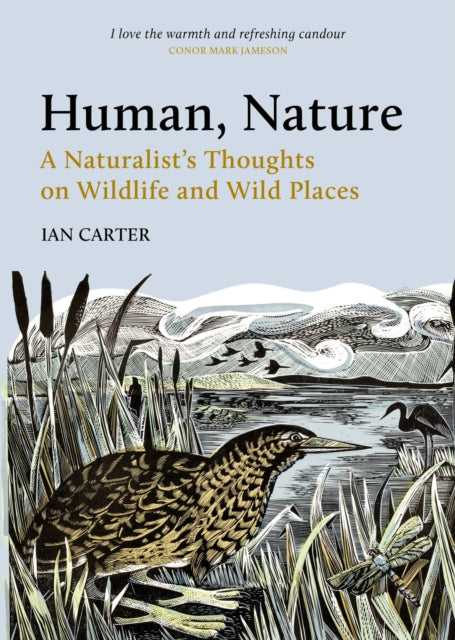 Human, Nature: A Naturalist’s Thoughts on Wildlife and Wild Places