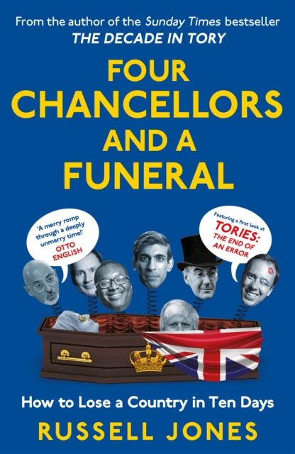 Four Chancellors and a Funeral: How to Lose a Country in Ten Days