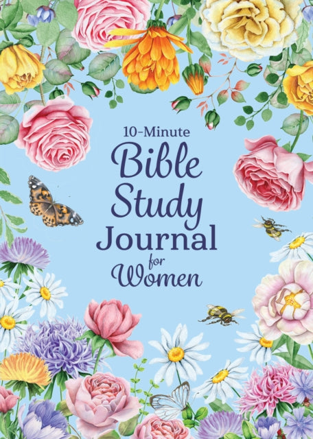 10-Minute Bible Study Journal for Women: Make the Most of Your Scripture Study