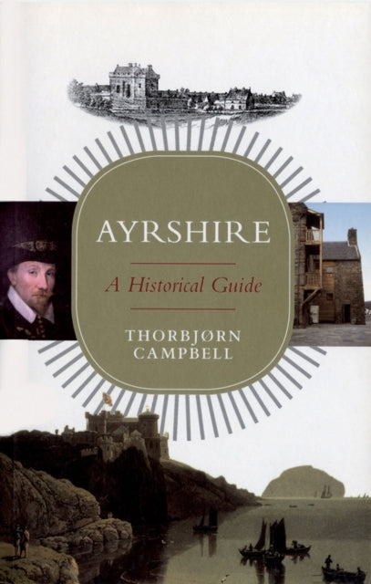 Ayrshire: A Historical Guide