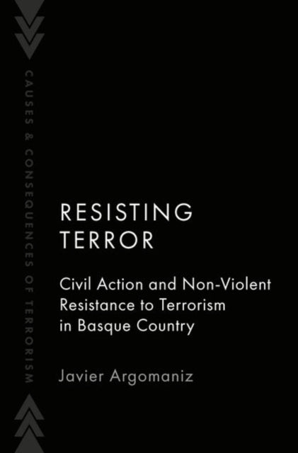 Resisting Terror: Civil Action and Non-Violent Resistance to Terrorism in Basque Country