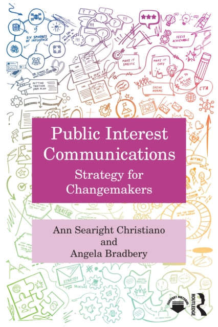 Public Interest Communications: Strategy for Changemakers
