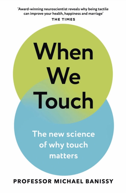When We Touch: The new science of why touch matters