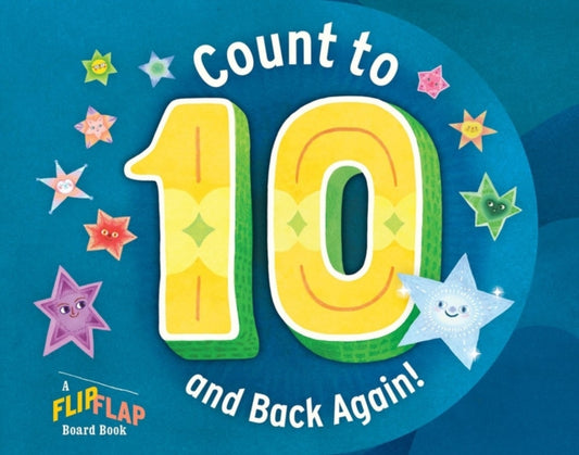 Count to 10 (and Back Again!): A FlipFlap Board Book: A FlipFlap Board Book