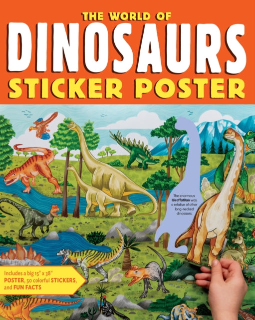 The World of Dinosaurs Sticker Poster: Includes a Big 15" x 38" Poster, 50 Colorful Stickers, and Fun Facts
