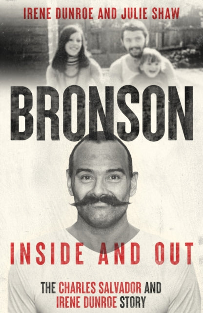 Charles Bronson - Inside And Out: The Charles Salvador And Irene Dunroe Story