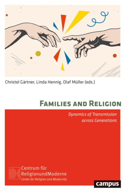 Families and Religion: Dynamics of Transmission Across Generations