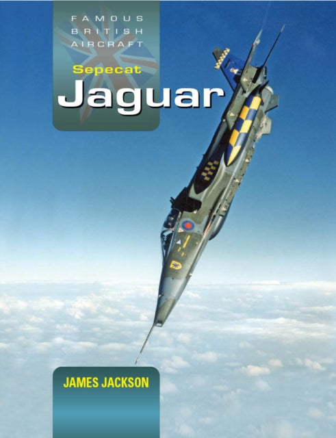 SEPECAT Jaguar: A Development and Operational History