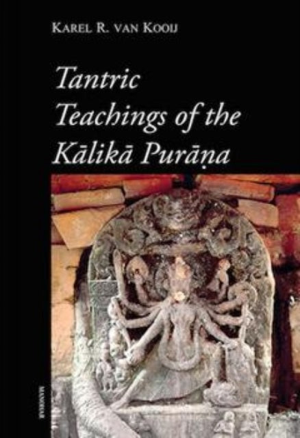 Tantric Teachings of the Kalika Purana