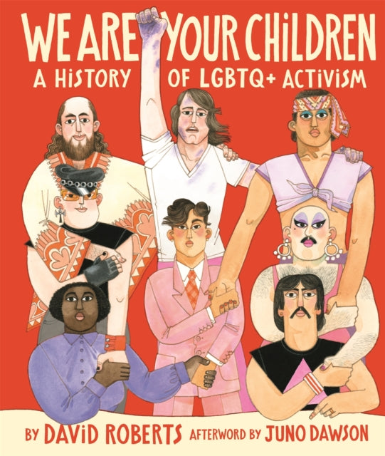 We Are Your Children: A History of LGBTQ+ Activism