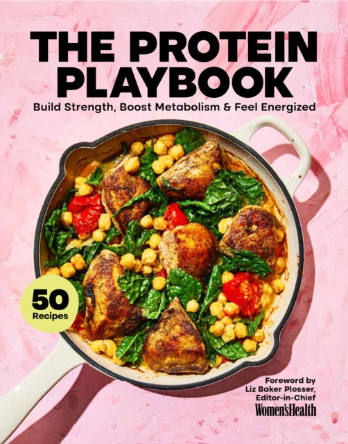 The Protein Playbook: Build Strength, Boost Metabolism, and Feel Energized