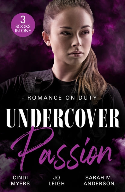 Romance On Duty: Undercover Passion: Running out of Time (Tactical Crime Division) / Lying in Bed / Pride and Pregnancy
