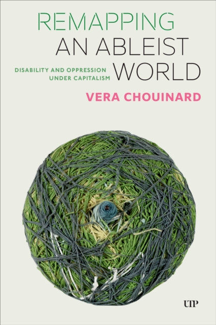 Remapping an Ableist World: Disability and Oppression Under Capitalism