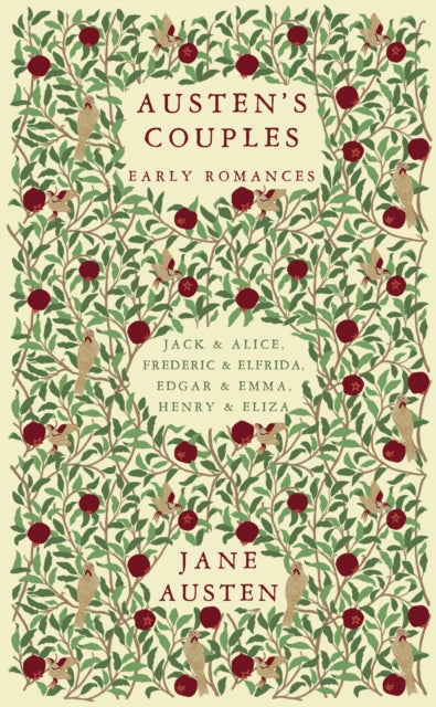 Austen's Couples: Early Romances (Frederic & Elfrida, Jack & Alice, Edgar & Emma, Henry & Eliza)