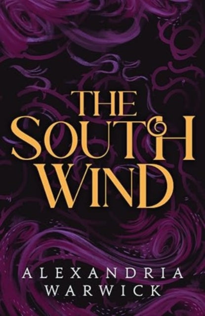 The South Wind: the third instalment in luscious romantasy series The Four Winds, beloved by BookTok!