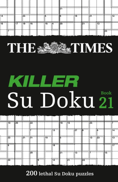The Times Killer Su Doku Book 21: 200 Lethal Su Doku Puzzles