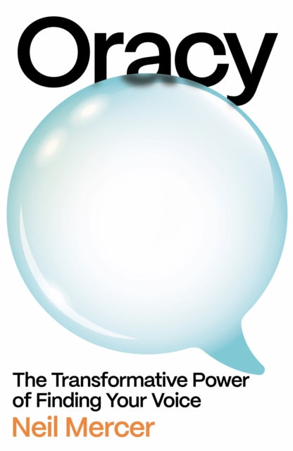 Oracy: The Transformative Power of Finding Your Voice