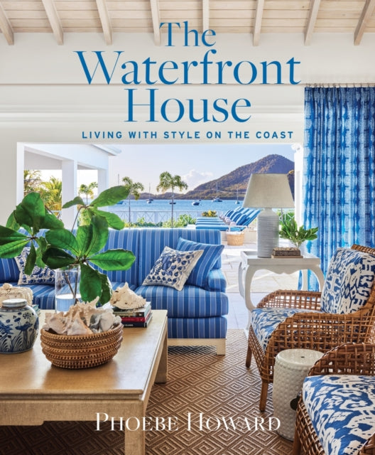 The Waterfront House: Living with Style on the Coast