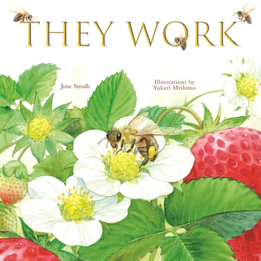 They Work: Honey Bees, Nature's Pollinators