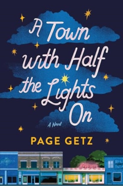 A Town with Half the Lights On: A Novel