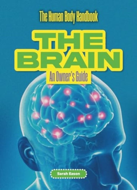 The Brain: An Owner's Guide