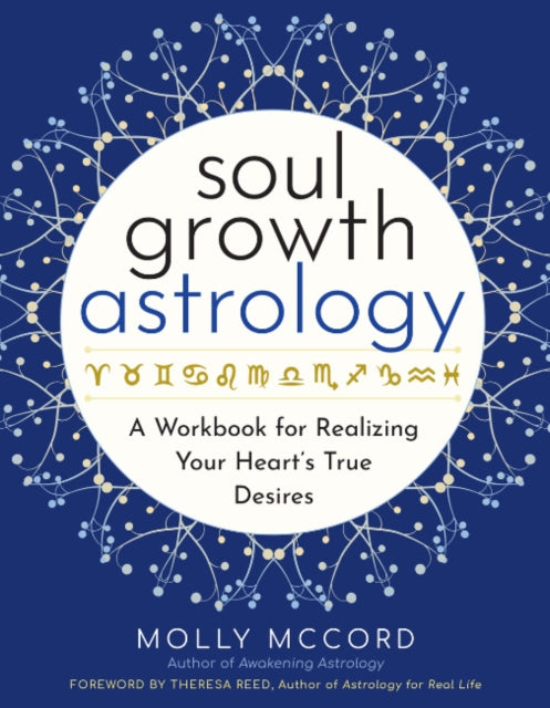 Soul Growth Astrology: A Workbook for Realizing Your Soul's True Desire