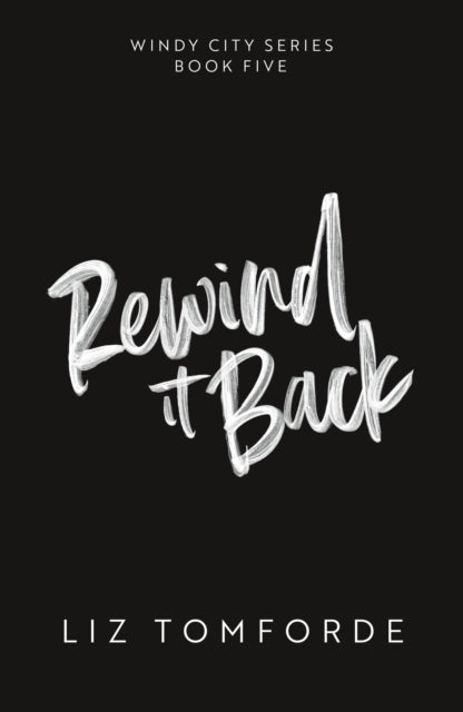 Rewind It Back: The brand new 2025 sports romance from the bestselling author of MILE HIGH: with second-chance romance, found family, and a lot of spice…