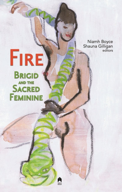 Fire: Brigid and the Sacred Feminine