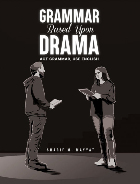 Grammar Based Upon Drama: Act grammar, use English